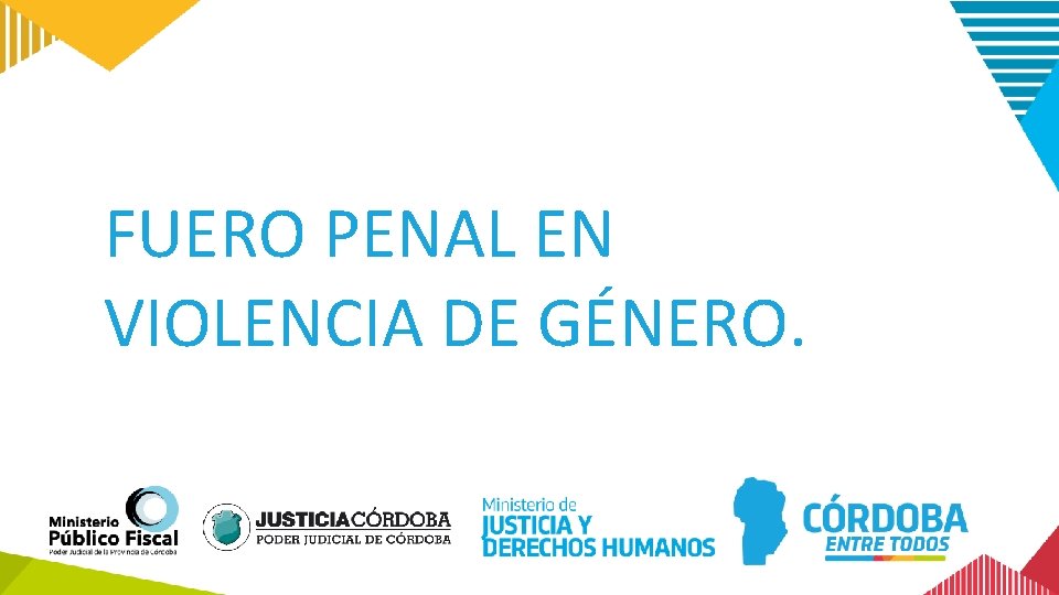 FUERO PENAL EN VIOLENCIA DE GÉNERO. 