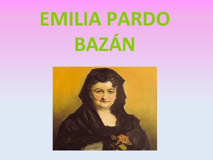 EMILIA PARDO BAZÁN 