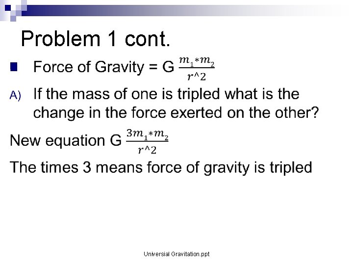 Problem 1 cont. n Universial Gravitation. ppt Problem 1 cont. n Universial Gravitation. ppt