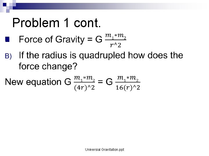 Problem 1 cont. n Universial Gravitation. ppt Problem 1 cont. n Universial Gravitation. ppt