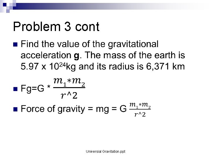 Problem 3 cont n Universial Gravitation. ppt Problem 3 cont n Universial Gravitation. ppt