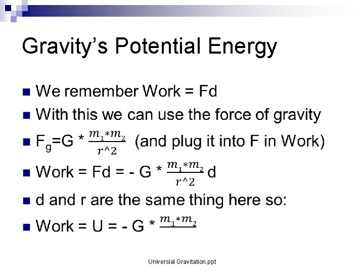 Gravity’s Potential Energy n Universial Gravitation. ppt Gravity’s Potential Energy n Universial Gravitation. ppt