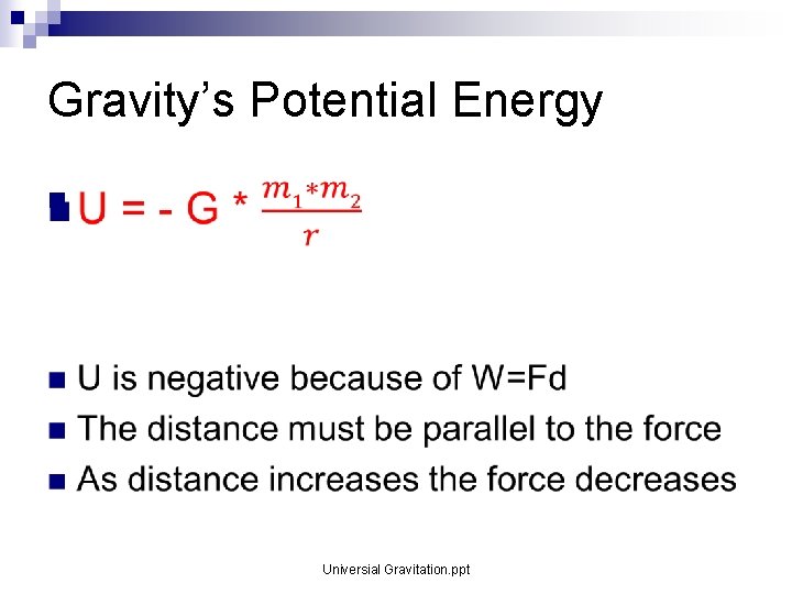 Gravity’s Potential Energy n Universial Gravitation. ppt Gravity’s Potential Energy n Universial Gravitation. ppt