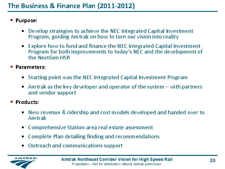 The Business & Finance Plan (2011 -2012) § Purpose: • Develop strategies to achieve