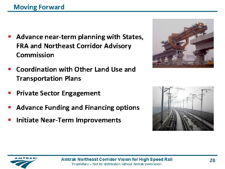 Moving Forward § Advance near-term planning with States, FRA and Northeast Corridor Advisory Commission