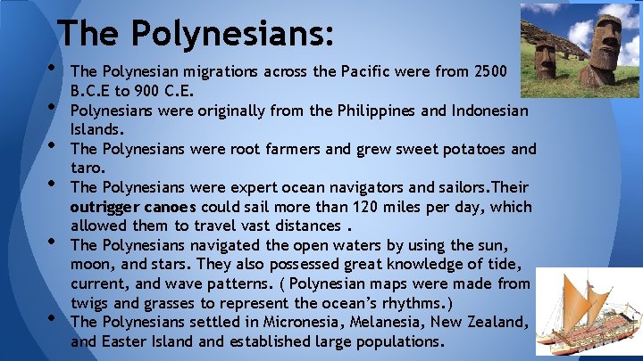 • • • The Polynesians: The Polynesian migrations across the Pacific were from • • • The Polynesians: The Polynesian migrations across the Pacific were from