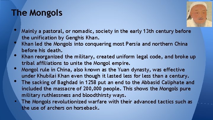 The Mongols • • • Mainly a pastoral, or nomadic, society in the early The Mongols • • • Mainly a pastoral, or nomadic, society in the early
