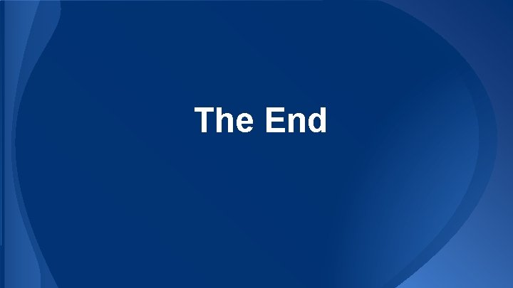 The End The End