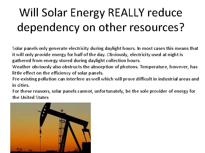 Will Solar Energy REALLY reduce dependency on other resources? Solar panels only generate electricity