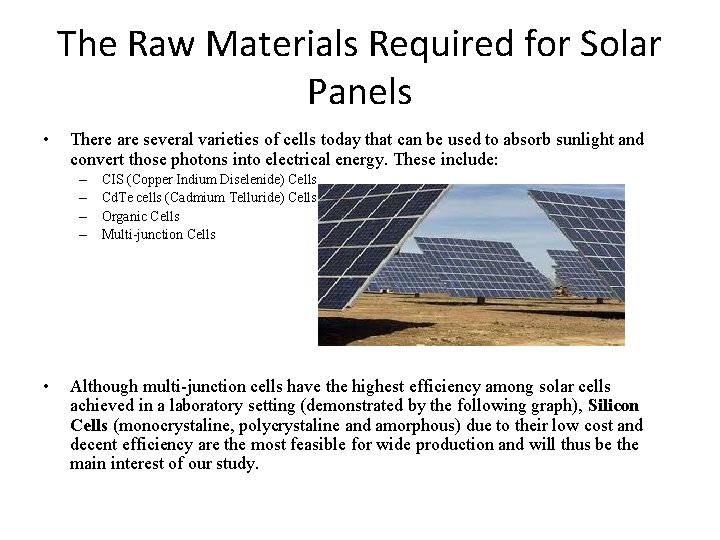The Raw Materials Required for Solar Panels • There are several varieties of cells