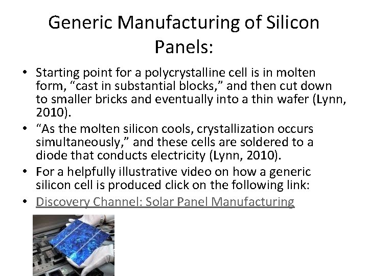 Generic Manufacturing of Silicon Panels: • Starting point for a polycrystalline cell is in