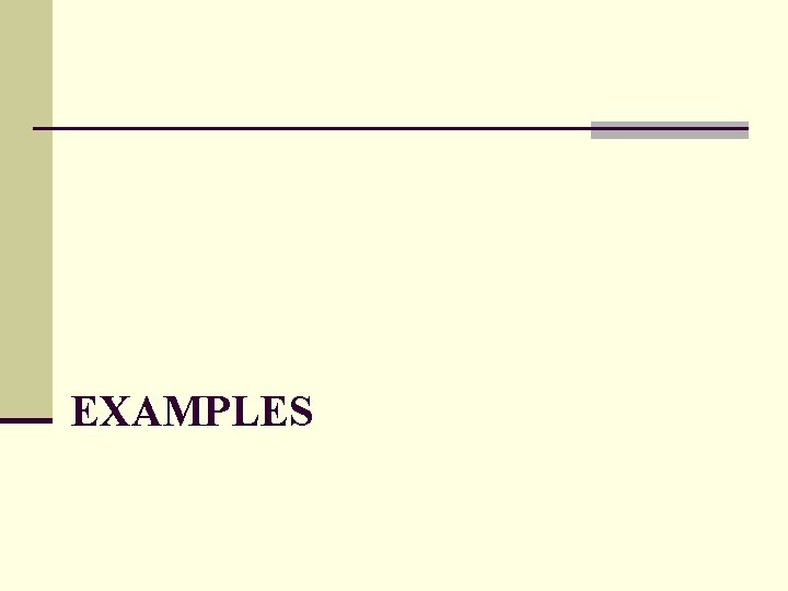 EXAMPLES EXAMPLES