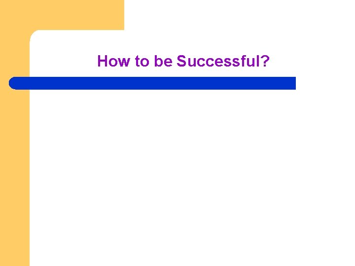 How to be Successful? 