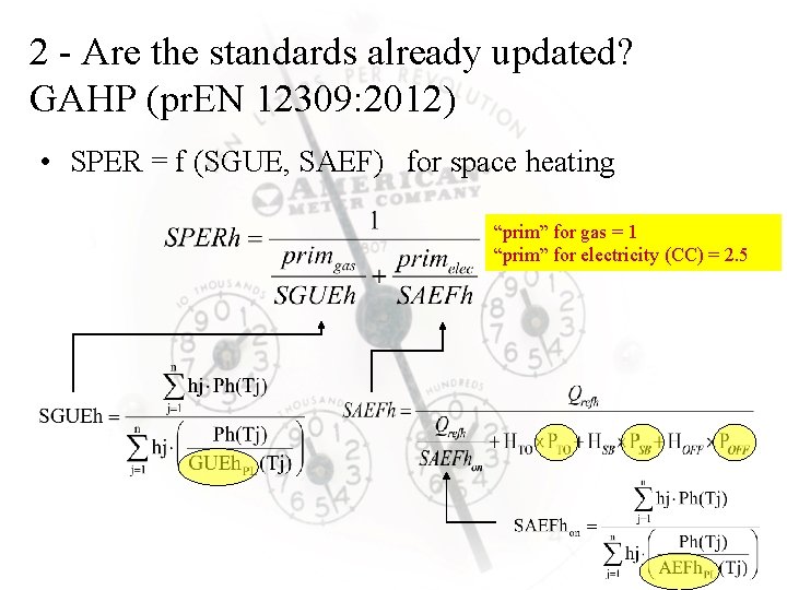 2 - Are the standards already updated? GAHP (pr. EN 12309: 2012) • SPER