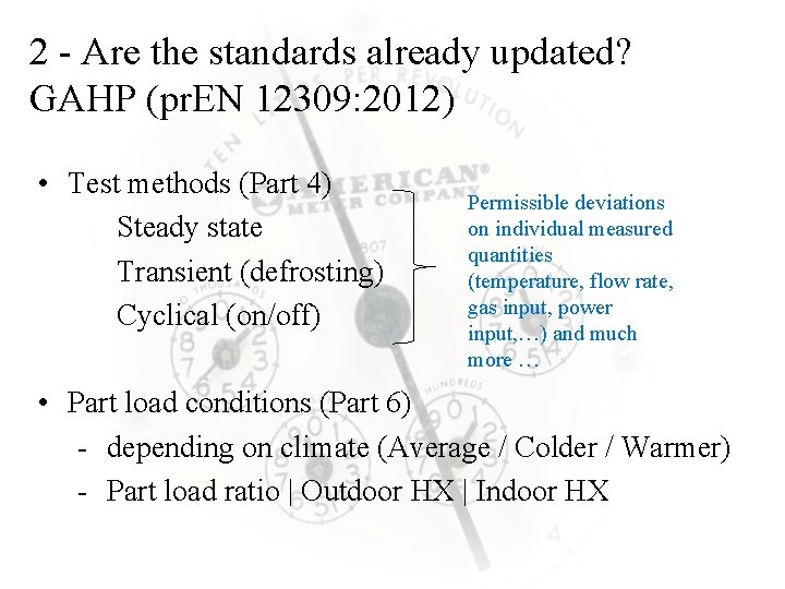 2 - Are the standards already updated? GAHP (pr. EN 12309: 2012) • Test