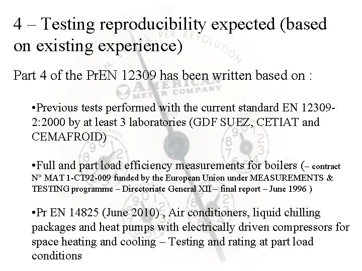 4 – Testing reproducibility expected (based on existing experience) Part 4 of the Pr.