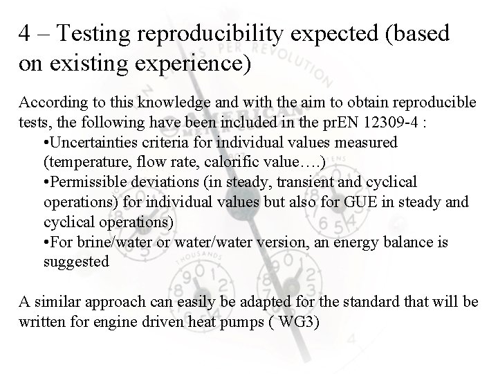 4 – Testing reproducibility expected (based on existing experience) According to this knowledge and