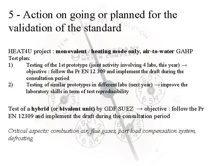 5 - Action on going or planned for the validation of the standard HEAT