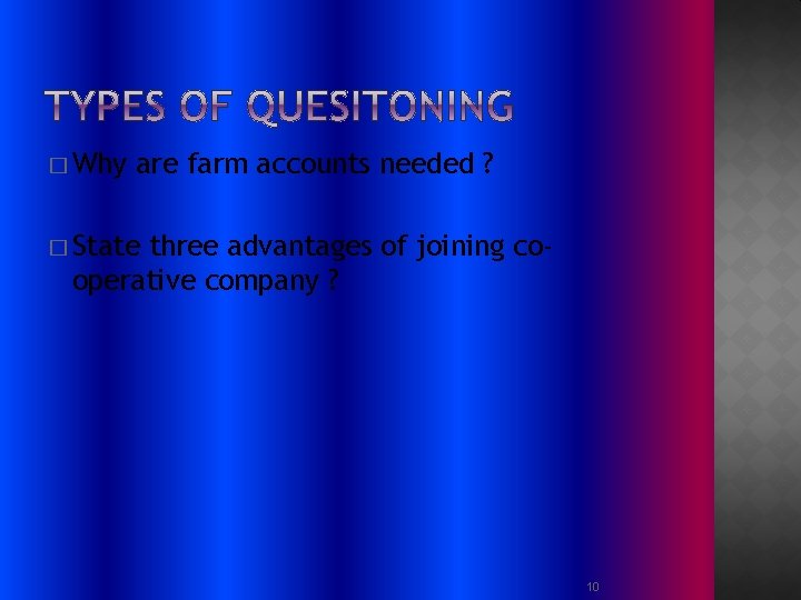 � Why are farm accounts needed ? � State three advantages of joining cooperative