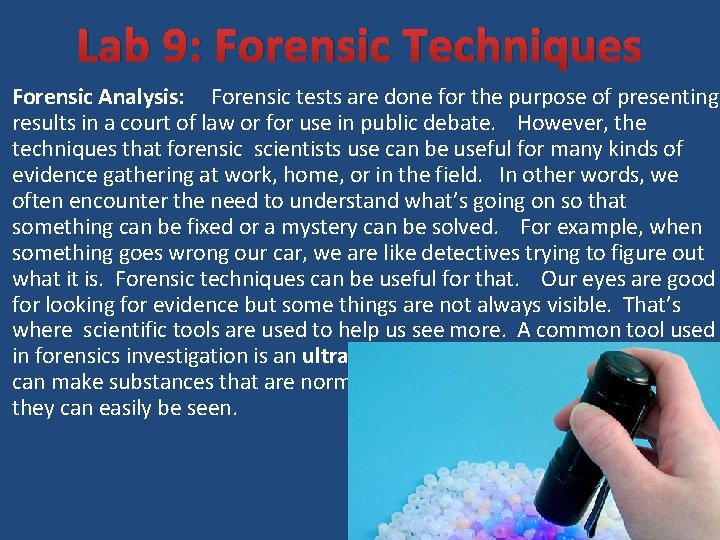Lab 9: Forensic Techniques Forensic Analysis: Forensic tests are done for the purpose of