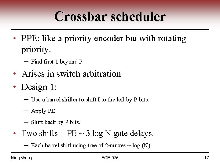 Crossbar scheduler • PPE: like a priority encoder but with rotating priority. ─ Find