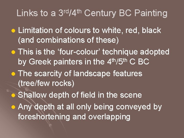 Links to a 3 rd/4 th Century BC Painting Limitation of colours to white,