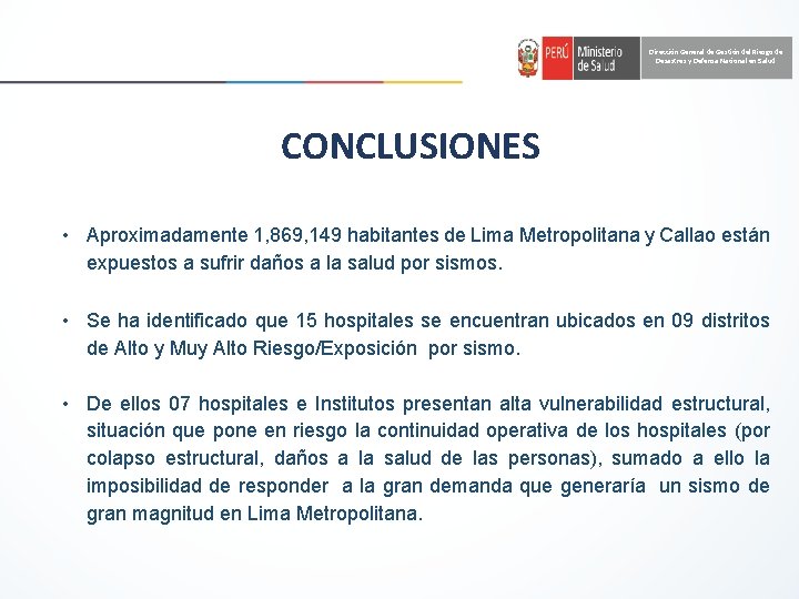 Dirección General de Gestión del Riesgo de Desastres y Defensa Nacional en Salud CONCLUSIONES