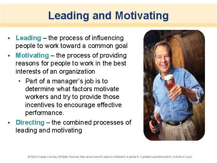 Leading and Motivating Leading – the process of influencing people to work toward a