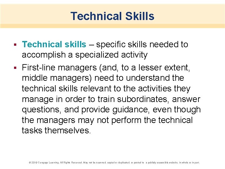 Technical Skills Technical skills – specific skills needed to accomplish a specialized activity §