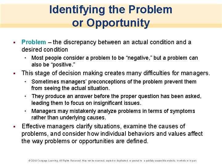 Identifying the Problem or Opportunity § Problem – the discrepancy between an actual condition