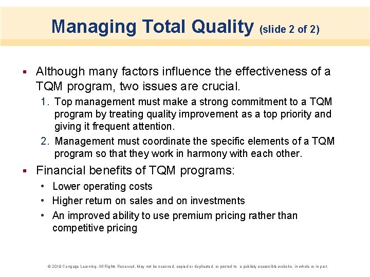 Managing Total Quality (slide 2 of 2) § Although many factors influence the effectiveness
