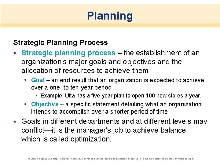 Planning Strategic Planning Process § Strategic planning process – the establishment of an organization’s