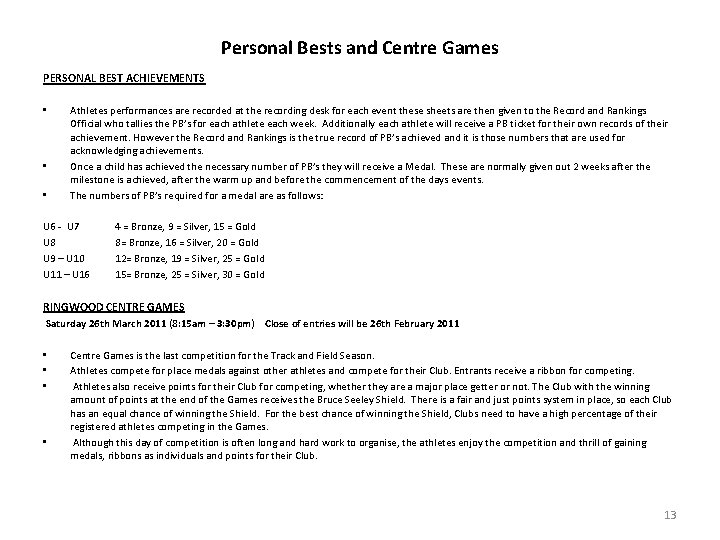 Personal Bests and Centre Games PERSONAL BEST ACHIEVEMENTS • • • Athletes performances are