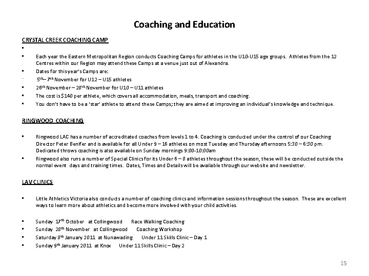 Coaching and Education CRYSTAL CREEK COACHING CAMP • • Each year the Eastern Metropolitan