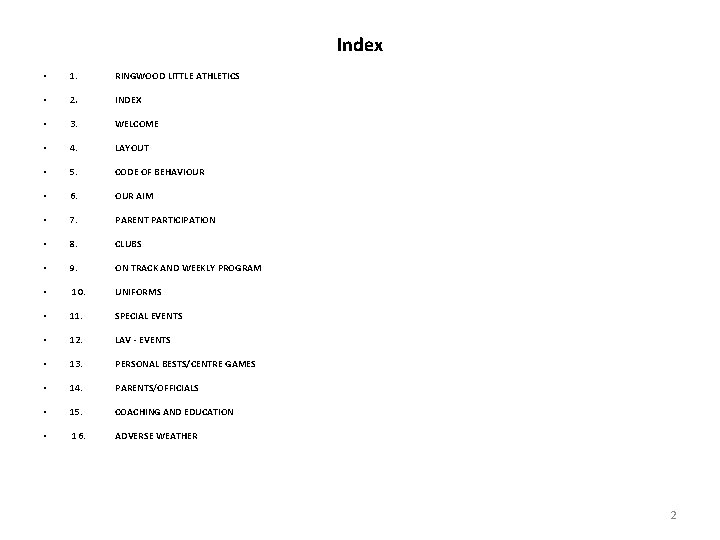 Index • 1. RINGWOOD LITTLE ATHLETICS • 2. INDEX • 3. WELCOME • 4.