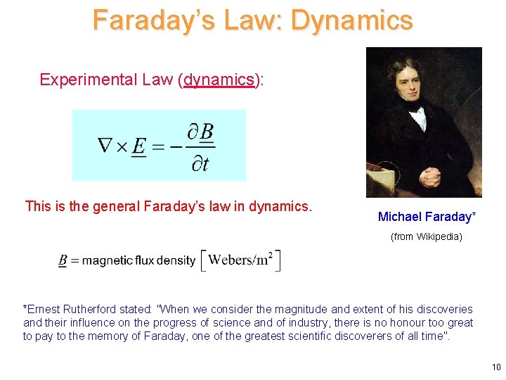 Faraday’s Law: Dynamics Experimental Law (dynamics): This is the general Faraday’s law in dynamics.