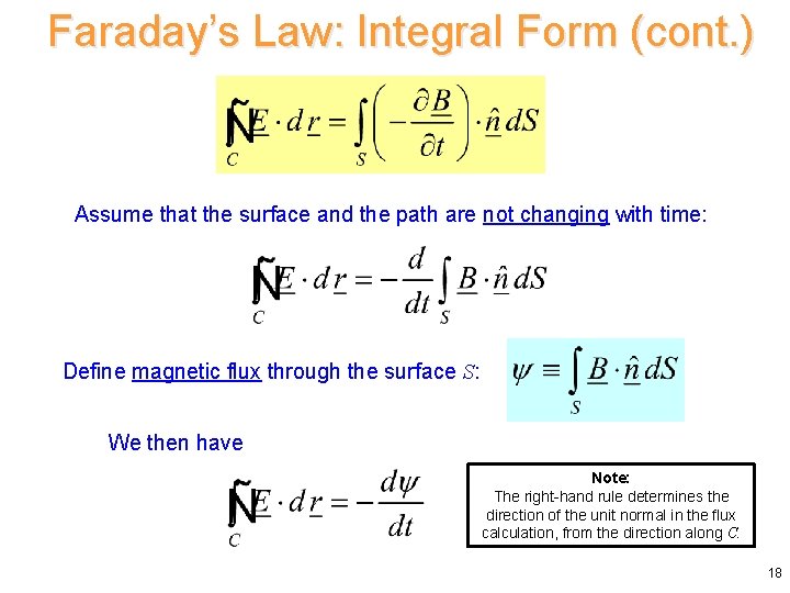 Faraday’s Law: Integral Form (cont. ) Assume that the surface and the path are