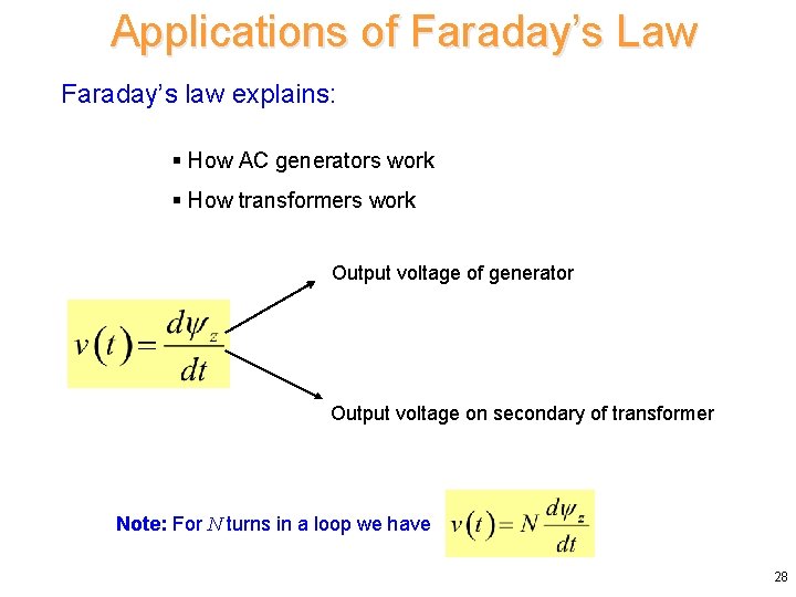 Applications of Faraday’s Law Faraday’s law explains: § How AC generators work § How