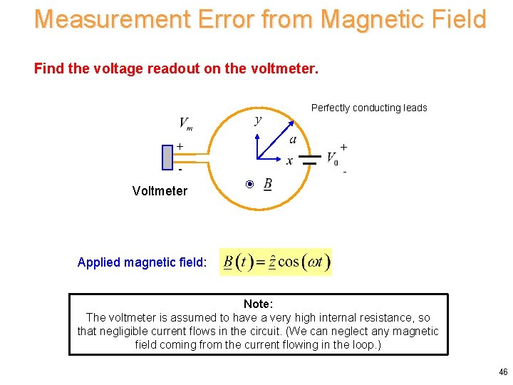 Measurement Error from Magnetic Field Find the voltage readout on the voltmeter. Perfectly conducting