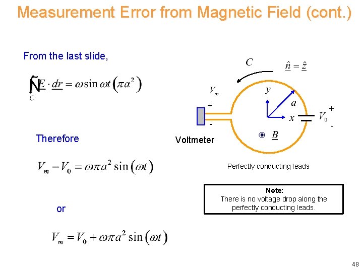 Measurement Error from Magnetic Field (cont. ) From the last slide, Therefore + +