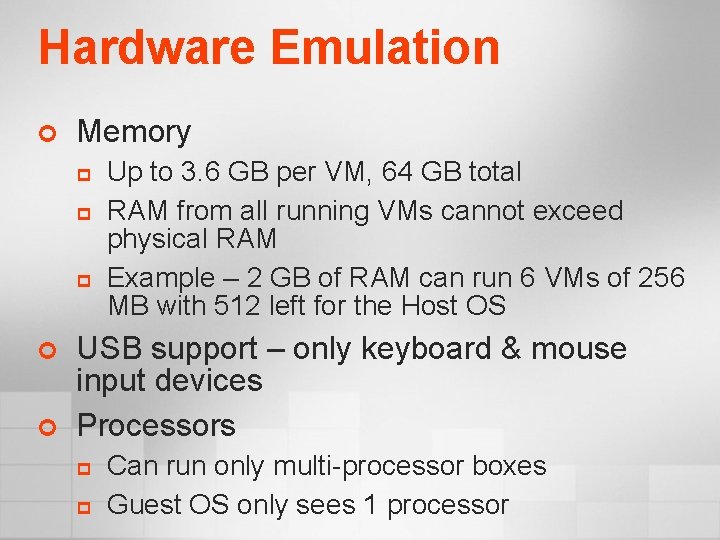 Hardware Emulation ¢ Memory p p p ¢ ¢ Up to 3. 6 GB