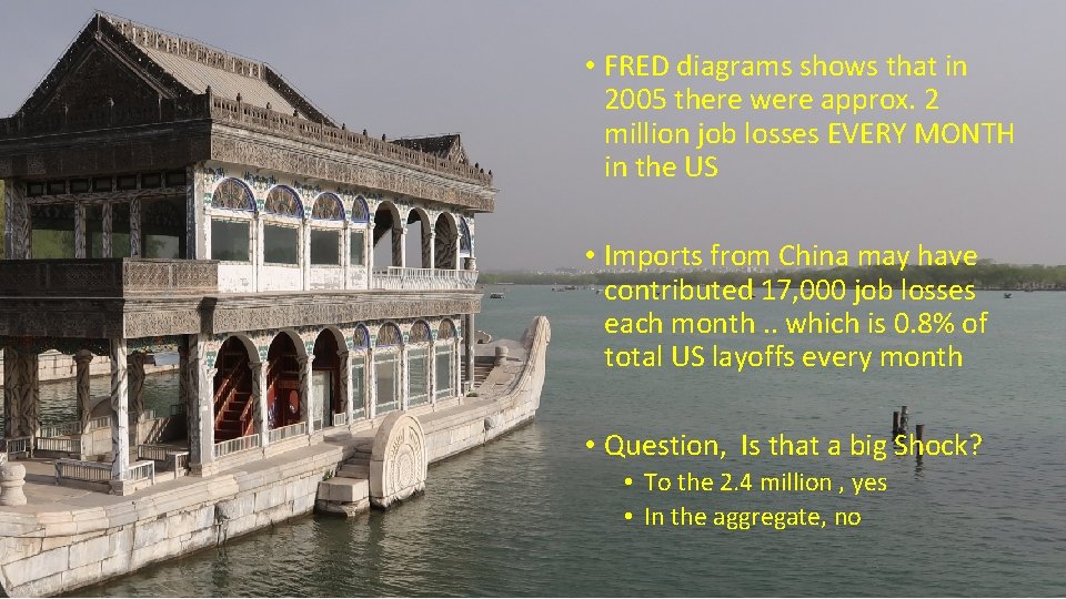  • FRED diagrams shows that in 2005 there were approx. 2 million job