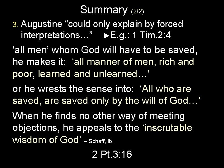 Summary (2/2) 3. Augustine “could only explain by forced interpretations…” ►E. g. : 1 Summary (2/2) 3. Augustine “could only explain by forced interpretations…” ►E. g. : 1