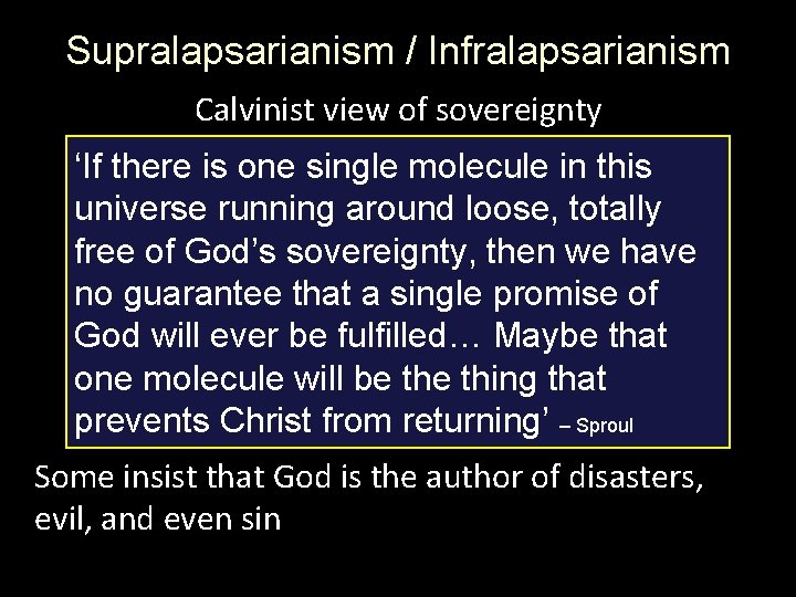 Supralapsarianism / Infralapsarianism Calvinist view of sovereignty ‘If there is one single molecule in Supralapsarianism / Infralapsarianism Calvinist view of sovereignty ‘If there is one single molecule in