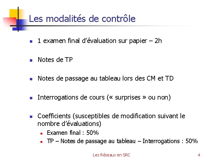 Les modalités de contrôle n 1 examen final d’évaluation sur papier – 2 h