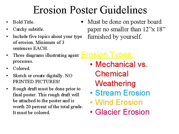 Erosion Poster Guidelines • Bold Title. § Must be done on poster board •