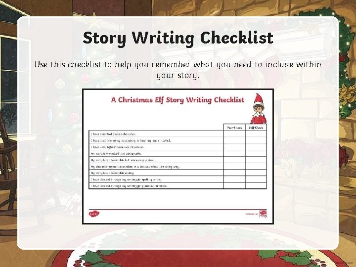 Story Writing Checklist Use this checklist to help you remember what you need to