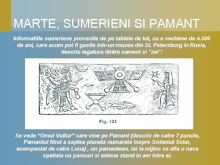 MARTE, SUMERIENI SI PAMANT Informatiile sumeriene provenite de pe tablele de lut, cu o