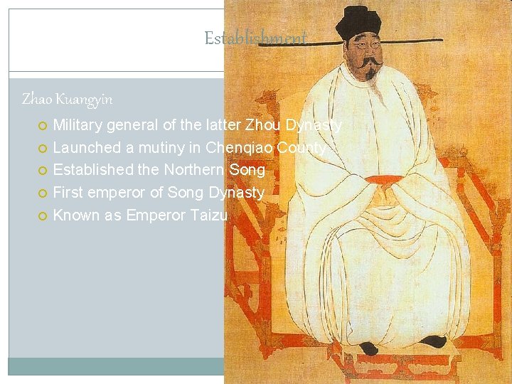 Establishment Zhao Kuangyin Military general of the latter Zhou Dynasty Launched a mutiny in