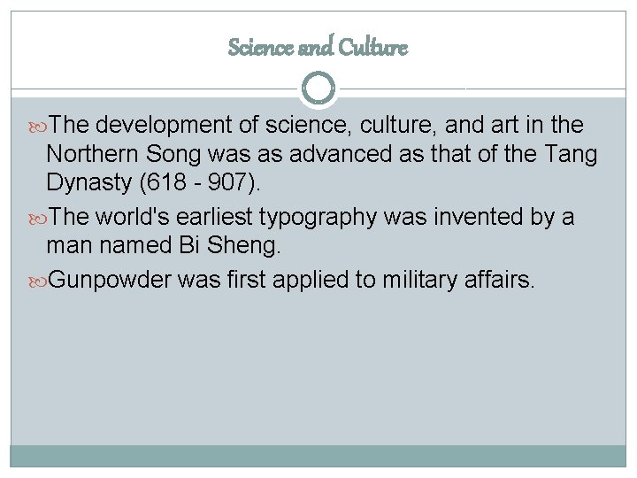 Science and Culture The development of science, culture, and art in the Northern Song